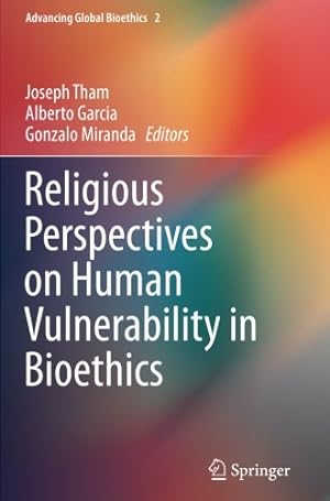 Immagine del venditore per Religious Perspectives on Human Vulnerability in Bioethics (Advancing Global Bioethics) [Paperback ] venduto da booksXpress