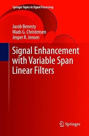 Bild des Verkufers fr Signal Enhancement with Variable Span Linear Filters (Springer Topics in Signal Processing) by Christensen, Mads G., Benesty, Jacob, Jensen, Jesper R. [Paperback ] zum Verkauf von booksXpress