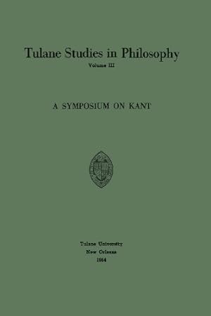 Bild des Verkufers fr A Symposium on Kant (Tulane Studies in Philosophy) by Ballard, Edward G., Barber, Richard L., Feibleman, James K., Hamburg, Carl H., Lee, Harold N., Roberts, Louise Nisbet, Whittemore, Robert [Paperback ] zum Verkauf von booksXpress