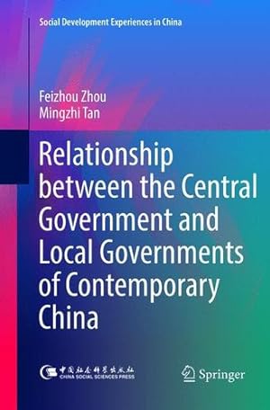 Seller image for Relationship between the Central Government and Local Governments of Contemporary China (Social Development Experiences in China) by Zhou, Feizhou [Paperback ] for sale by booksXpress