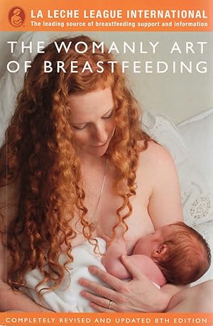 Imagen del vendedor de The Womanly Art Of Breastfeeding : a la venta por Sapphire Books