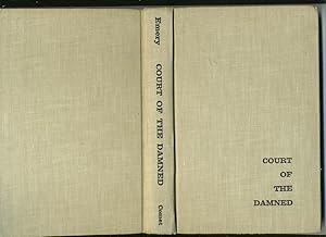 Seller image for COURT OF THE DAMNED: BEING A FACTUAL STORY OF THE COURT OF JUDGE ISAAC C. PARKER AD LIFE AND TIMES OF THE INDIAN TERRITORY AND OLD FORT SMITH for sale by Daniel Liebert, Bookseller