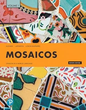 Bild des Verkufers fr Mosaicos: Spanish as a World Language, Volume 1 (7th Edition) by Guzman, Elizabeth E, Lapuerta, Paloma, Liskin-Gasparro, Judith E, Castells, Estate of Matilde Olivella de [Paperback ] zum Verkauf von booksXpress