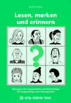 Lesen, merken und erinnern: Übungen für Vergessliche und Ratschläge für Angehörige und Therapeuten