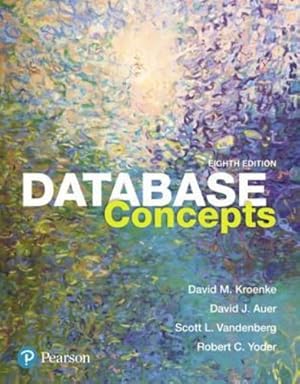 Imagen del vendedor de Database Concepts (8th Edition) by Kroenke, David M., Auer, David J., Vandenberg, Scott L., Yoder, Robert C. [Paperback ] a la venta por booksXpress