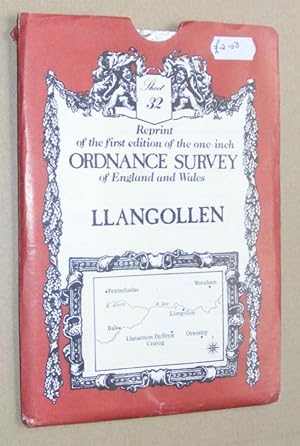 Llangollen: Sheet 32, reprint of the first edition of the one-inch Ordnance Survey of England and...