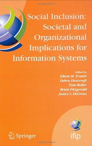 Seller image for Social Inclusion: Societal and Organizational Implications for Information Systems: IFIP TC8 WG 8.2 International Working Conference, July 12-15, . and Communication Technology (208)) [Hardcover ] for sale by booksXpress