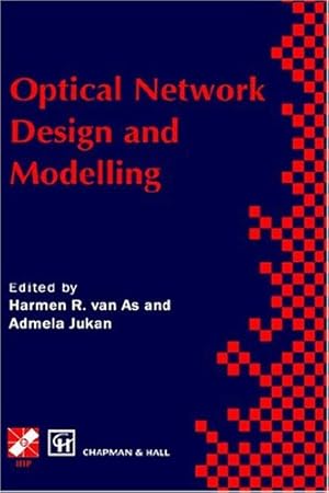 Seller image for Optical Network Design and Modelling: IFIP TC6 Working Conference on Optical Network Design and Modelling 24â  25 February 1997, Vienna, Austria (IFIP . and Communication Technology) (v. 1) [Hardcover ] for sale by booksXpress