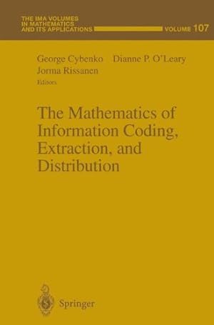 Image du vendeur pour The Mathematics of Information Coding, Extraction and Distribution (The IMA Volumes in Mathematics and its Applications (107)) (v. 107) [Hardcover ] mis en vente par booksXpress