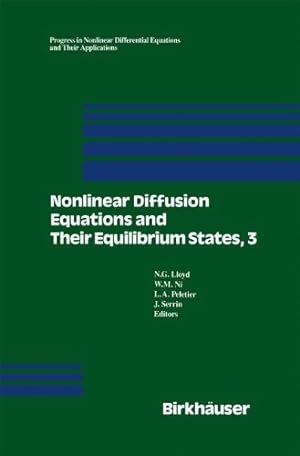 Seller image for Nonlinear Diffusion Equations and their Equilibrium States, No. 3 (Progress in Nonlinear Differential Equations and Their Applications) [Hardcover ] for sale by booksXpress