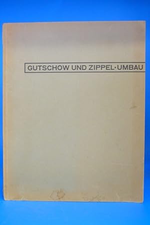 Bild des Verkufers fr Gutschow und Zippel - Umbau - Fassadenvernderungen, Ladeneinbau, Wohnhausumbau, Wohnungsteilung, seitliche Erweiterung, Aufstockung, Zweckvernderung. Planung und Konstruktion zum Verkauf von Buch- und Kunsthandlung Wilms Am Markt Wilms e.K.