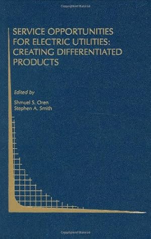 Imagen del vendedor de Service Opportunities for Electric Utilities: Creating Differentiated Products (Topics in Regulatory Economics and Policy) [Hardcover ] a la venta por booksXpress