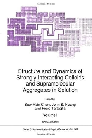 Seller image for Structure and Dynamics of Strongly Interacting Colloids and Supramolecular Aggregates in Solution (Nato Science Series C:) [Hardcover ] for sale by booksXpress