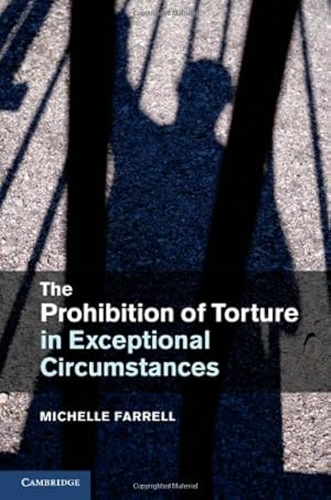 Seller image for The Prohibition of Torture in Exceptional Circumstances by Farrell, Dr Michelle [Hardcover ] for sale by booksXpress