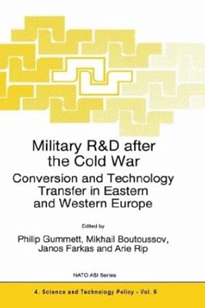 Immagine del venditore per Military R&D after the Cold War: Conversion and Technology Transfer in Eastern and Western Europe (Nato Science Partnership Subseries: 4) [Hardcover ] venduto da booksXpress