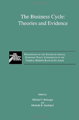 Immagine del venditore per The Business Cycle: Theories and Evidence- Proceedings of the Sixteenth Annual Economic Policy Conference of the Federal Reserve Bank of St. Louis [Hardcover ] venduto da booksXpress