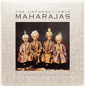 Seller image for The Unforgettable Maharajas: One Hundred and Fifty Years of Photography for sale by Zed Books