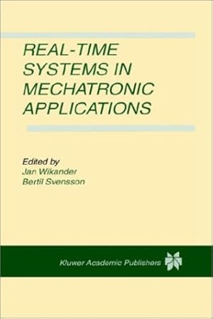 Immagine del venditore per Real-Time Systems in Mechatronic Applications (Real-Time Systems, Vol 14, No 3) [Hardcover ] venduto da booksXpress