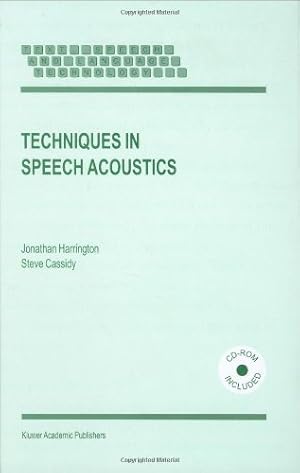 Immagine del venditore per Techniques in Speech Acoustics (Text, Speech and Language Technology) by Harrington, J., Cassidy, S. [Hardcover ] venduto da booksXpress