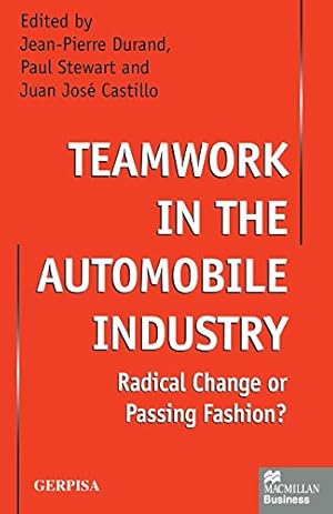 Immagine del venditore per Teamwork in the Automobile Industry: Radical Change or Passing Fashion? by Castillod, Juan Jos © [Paperback ] venduto da booksXpress