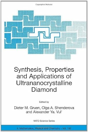 Immagine del venditore per Synthesis, Properties and Applications of Ultrananocrystalline Diamond: Proceedings of the NATO ARW on Synthesis, Properties and Applications of . 7 to 10 June 2004. (Nato Science Series II:) [Hardcover ] venduto da booksXpress