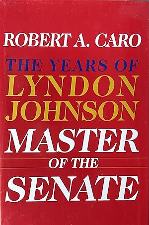 Imagen del vendedor de The Years of Lyndon Johnson: Master of the Senate a la venta por 32.1  Rare Books + Ephemera, IOBA, ESA
