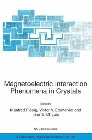 Immagine del venditore per Magnetoelectric Interaction Phenomena in Crystals (Nato Science Series II:) [Hardcover ] venduto da booksXpress