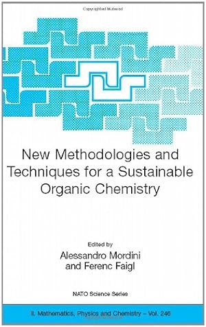 Immagine del venditore per New Methodologies and Techniques for a Sustainable Organic Chemistry (Nato Science Series II:) [Hardcover ] venduto da booksXpress