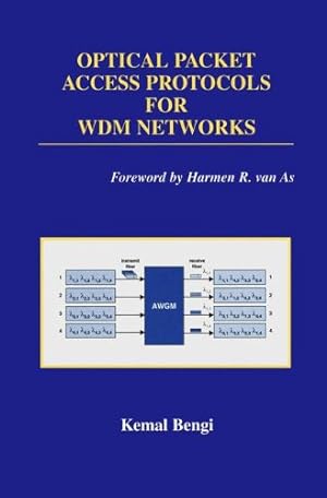 Immagine del venditore per Optical Packet Access Protocols for WDM Networks (Broadband Networks and Services (1)) by Bengi, Kemal [Hardcover ] venduto da booksXpress