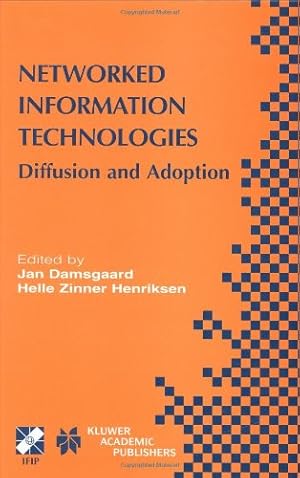 Seller image for Networked Information Technologies: Diffusion and Adoption (IFIP Advances in Information and Communication Technology (138)) [Hardcover ] for sale by booksXpress