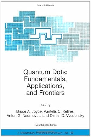 Imagen del vendedor de Quantum Dots: Fundamentals, Applications, and Frontiers: Proceedings of the NATO ARW on Quantum Dots: Fundamentals, Applications and Frontiers, Crete, . 20 - 24 July 2003 (Nato Science Series II:) [Hardcover ] a la venta por booksXpress