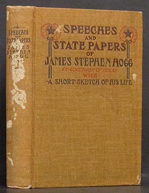 Image du vendeur pour Speeches and State Papers of James Stephen Hogg mis en vente par Schroeder's Book Haven