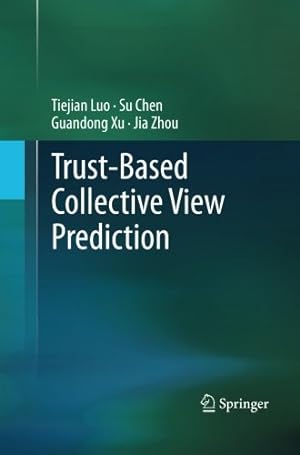 Seller image for Trust-based Collective View Prediction by Luo, Tiejian [Paperback ] for sale by booksXpress