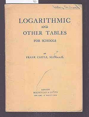 Logarithmic and Other Tables for Schools