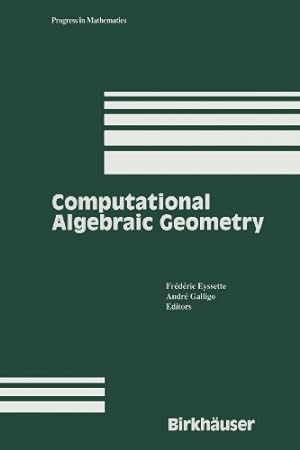 Bild des Verkufers fr Computational Algebraic Geometry (Progress in Mathematics) by Eyssette, Frederic [Paperback ] zum Verkauf von booksXpress