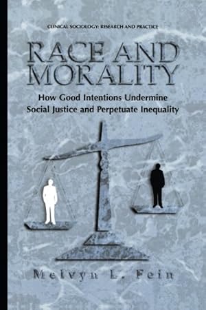 Seller image for Race and Morality (Clinical Sociology: Research and Practice) by L. Fein, Melvyn [Paperback ] for sale by booksXpress