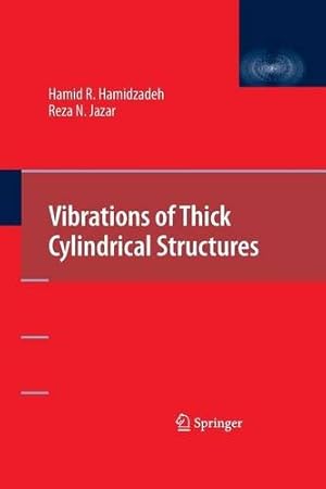 Imagen del vendedor de Vibrations of Thick Cylindrical Structures by Hamidzadeh, Hamid R., Jazar, Reza N. [Paperback ] a la venta por booksXpress