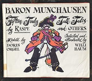 Imagen del vendedor de Baron Munchausen. Fifteen Truly Tall Tales. Retold by Doris Orgel. Selected and Illustrated by Willi Baum a la venta por Laura Books