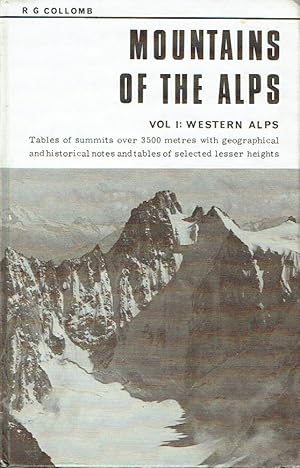 Bild des Verkufers fr Mountains of the Alps Tables of summits over 3500 metres with geographical and historical notes and tables of selected lesser heights zum Verkauf von Versandantiquariat Funke