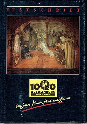 Imagen del vendedor de Festschrift 1000 Jahre Markt-, Mnz- und Zollrecht Quedlinburg a la venta por Versandantiquariat Funke