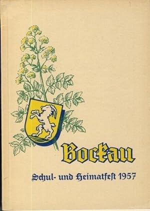 Bockau - Festschrift Schul- & Heimatfest 1957 700 Jahre Bockau / 70 Jahre Schule