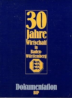 Bild des Verkufers fr 30 Jahre Wirtschaft in Baden Wrttemberg Dokumentation zum Verkauf von Versandantiquariat Funke