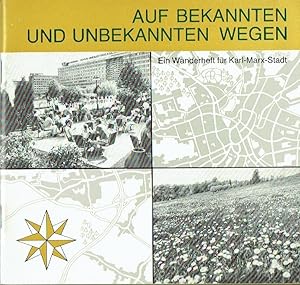 Seller image for Auf bekannten und unbekannten Wegen Ein Wanderheft fr Karl-Marx-Stadt for sale by Versandantiquariat Funke