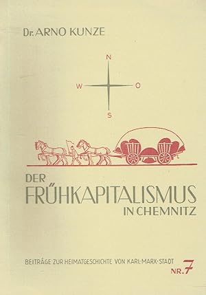 Bild des Verkufers fr Der Frhkapitalismus in Chemnitz Forschungsergebnisse aus dem Stadtarchiv Karl-Marx-Stadt und anderen deutschen Archiven mit Urkunden, Regesten, Plnen und Bildern zum Verkauf von Versandantiquariat Funke