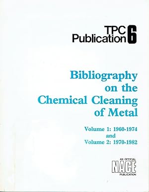 Seller image for Bibliography on the Chemical Cleaning of Metal Volume 1: 1960-1974 and Volume 2: 1970-1982 for sale by Versandantiquariat Funke