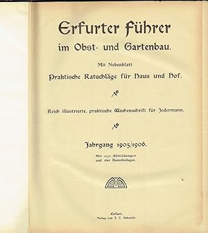 Erfurter Führer im Obst und Gartenbau Mit Nebenblatt Praktische Ratschläge für Haus und Hof - Rei...