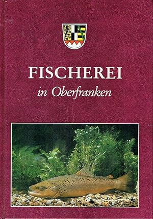 Fischerei in Oberfranken Darstellung der gesamten oberfränkischen Fischerei