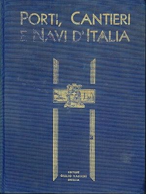 Image du vendeur pour Porti, Cantieri e Navi d'Italia mis en vente par Versandantiquariat Funke