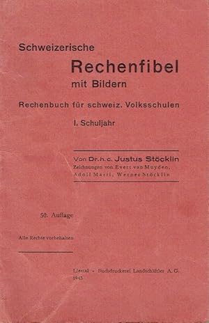 Schweizerische Rechenfibel mit Bildern Rechenbuch für schweizerische Volksschulen, 1. Schuljahr
