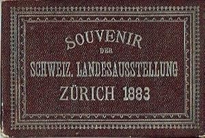 Souvenir der Schweiz. Landesausstellung Zürich 1883